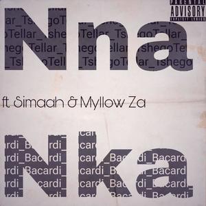 Nna nka (feat. Simaah & Myllow Za) [Explicit]