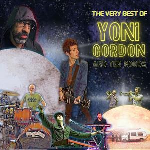 The Very Best of Yoni Gordon and the Goods