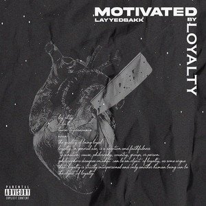 Motivated By Loyalty (Explicit)