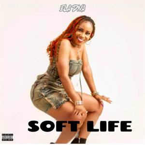 SOFT LIFE (Explicit)