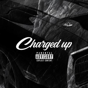 Charged Up (Explicit)