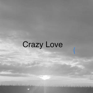 Crazy Love