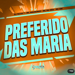 DJ SILVA 7 - PREFERIDO DAS MARIA (Explicit)