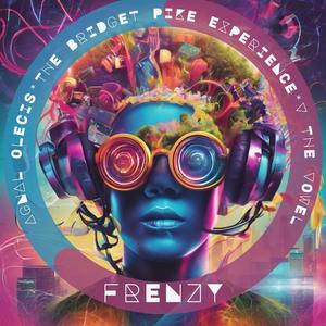 FRENZY (with The Bridget Pike Experience & VtheVowel) (Explicit)