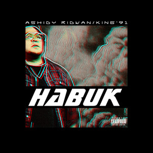 Habuk (Explicit)