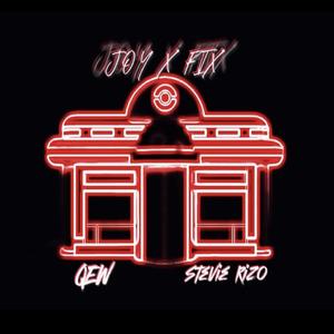QEW - JOY X FIX (feat. Stevie Rizo)