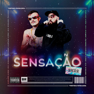 SENSAÇÃO 2K22 (feat. John Mendez & MC ZL & MC Bolanios) [Explicit]