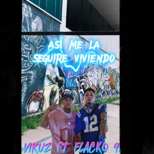 Asi Me la Seguire Viviendo (feat. Flacko 97)