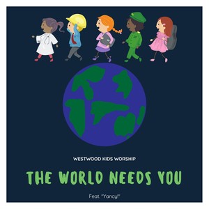 The World Needs You (feat. Yancy)