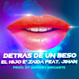 Detrás De Un Beso (feat. Jihan & Amaury Brigante)