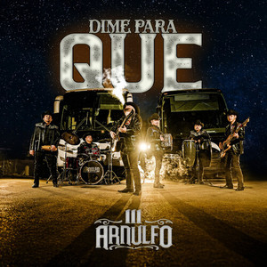 Arnulfo III - Dime Para Que