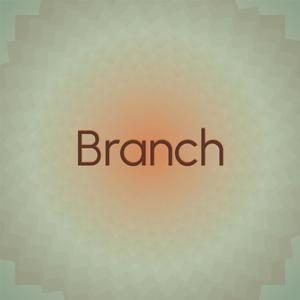 Branch