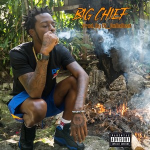 Big Chief (Explicit)