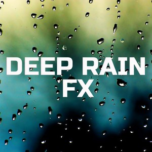 Calming Deep Rain FX
