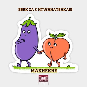 Makhekhe (Explicit)