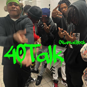 40 Talk (feat. OsamaGlock) [Explicit]