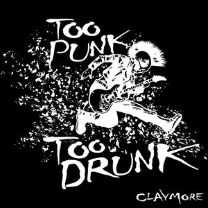 Too Punk Too Drunk (Explicit)