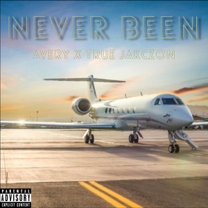 Never Been (feat. True Jakczon) [Explicit]