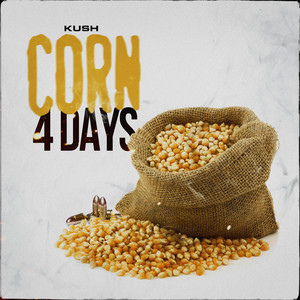 Corn 4 Days (Explicit)