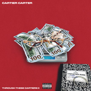 Through These Cartiers 2 (Explicit)
