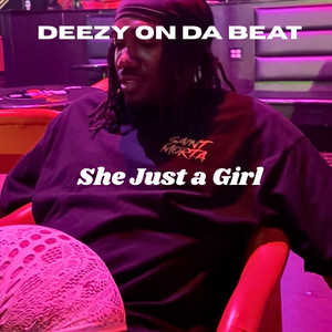 She Just a Girl (Explicit)