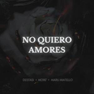 No Quiero Amores (Explicit)