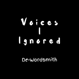 Voices I Ignored