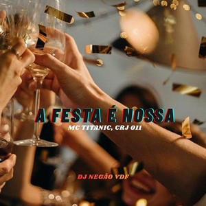 A FESTA É NOSSA (Explicit)