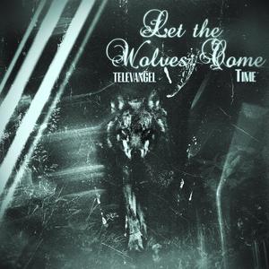 Let the Wolves Come (feat. TELEVANGEL)