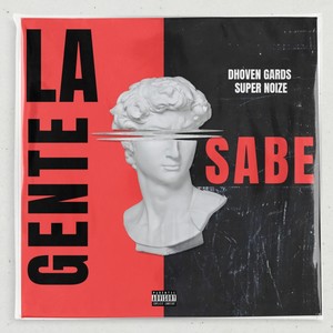 La Gente Sabe (Explicit)