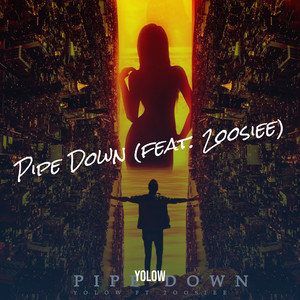 Pipe Down (Explicit)