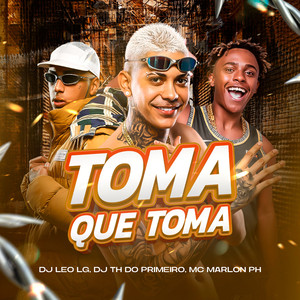 Toma que Toma (Explicit)