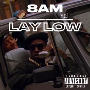 8AM / LAY LOW (Explicit)