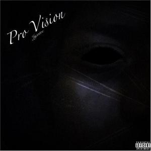 Pro Vision (Explicit)