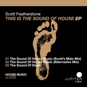 The Sound Of House Music (Scott's Main Mix)