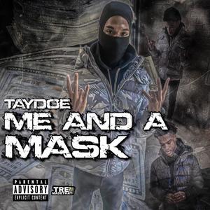 ME & A MASK (Explicit)