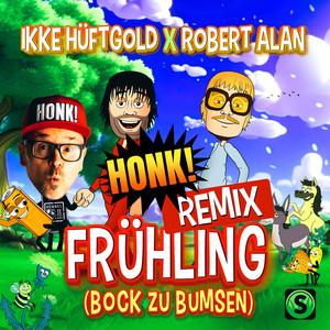 Frühling (Bock zu Bumsen) (Honk! Remix) [Explicit]