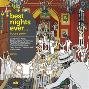 Best Nights Ever... House Party - Mixed By Ben Sowton & Graham Sahara