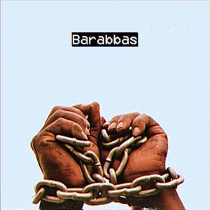 Barabbas (feat. Nex2c)