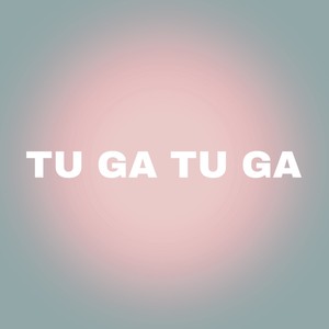 Tu Ga Tu Ga