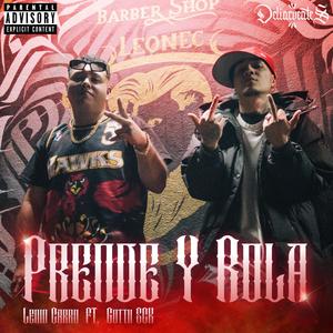 Prende y Rola (feat. Lenin Carro & Gotti SCK) (Explicit)