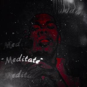 Meditate (Explicit)