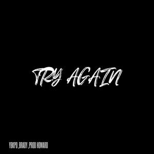 TRY AGAIN (feat. BRADY) (Explicit)