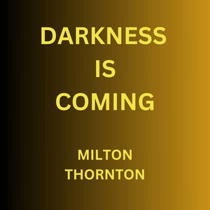 DARKNESS IS COMING (Explicit)