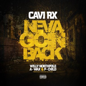 Neva Goin Back (Explicit)