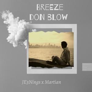 Breeze don blow (feat. Maartian)