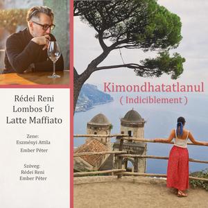 Kimondhatatlanul (Indiciblement) (feat. Rédei Reni & Lombos Úr)