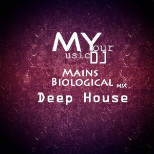 MYDJ Deep Hosue Mains Biological Mix