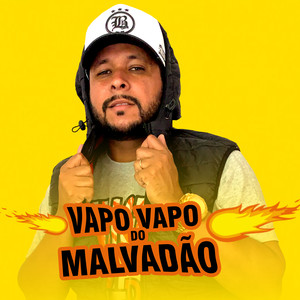Vapo Vapo do Malvadão(feat. Xamã) (Remix)
