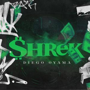 Diego Oyama - SHREK (Explicit)